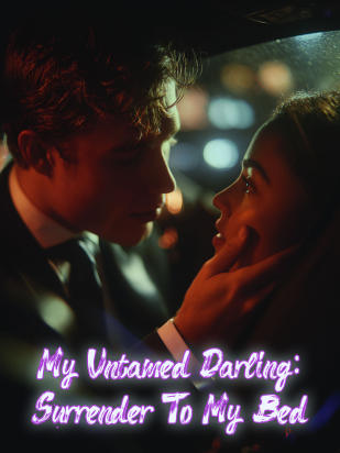 My Untamed Darling: Surrender To My Bed